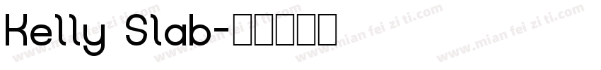 Kelly Slab字体转换